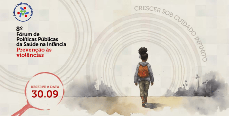 8º Fórum de Políticas Públicas da Saúde na Infância debaterá estratégias para prevenção das violências contra crianças e adolescentes